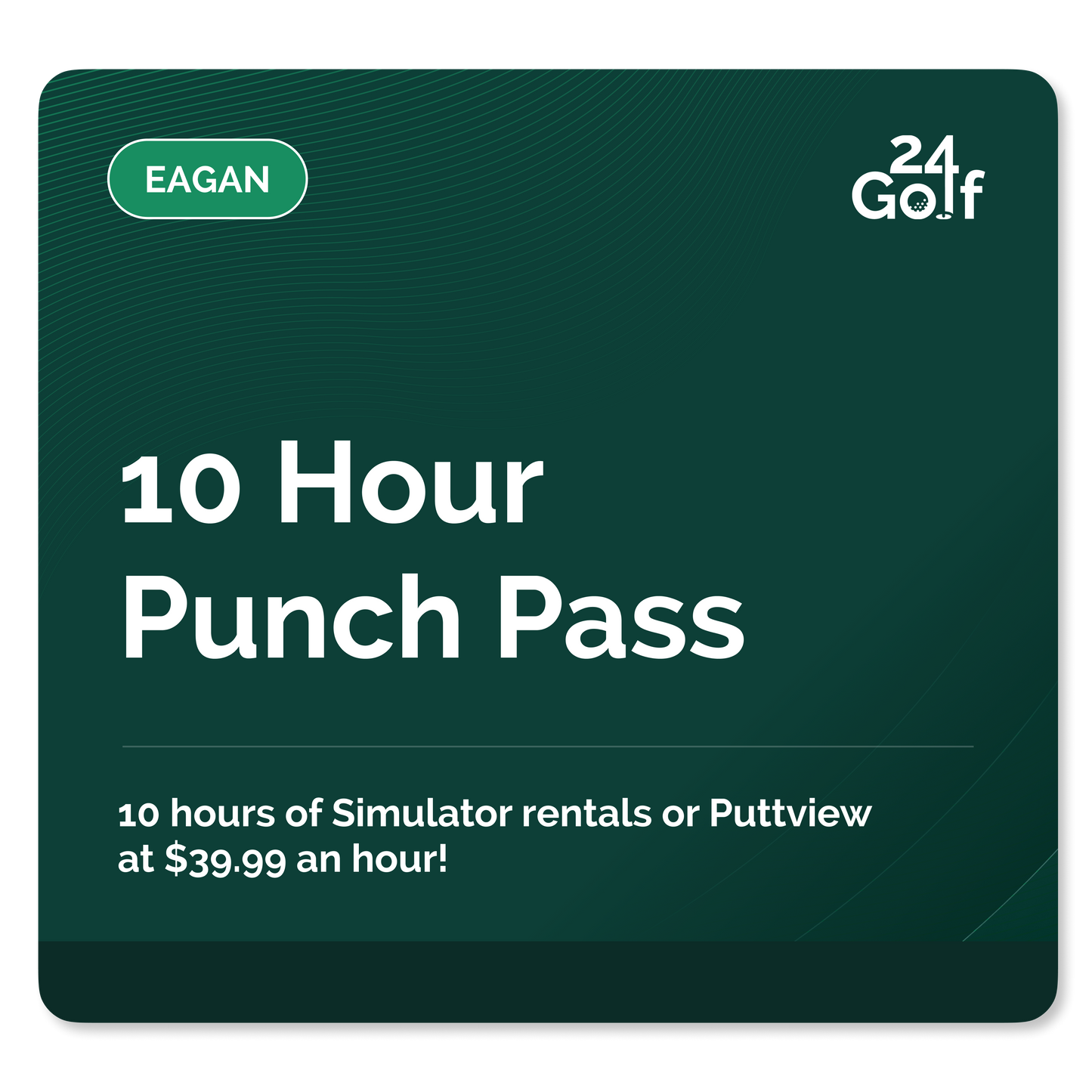 *Eagan* - 10 Hour Punch Pass